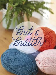 Knit and Knatter | First Tuesday of Every Month